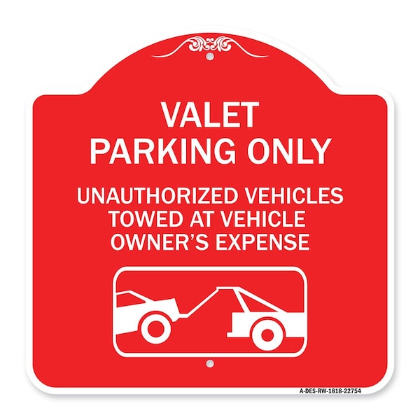 Signmission Valet Parking Unauthorized Vehicles Towed Owner Expense W/ Graphic Alum, 18" L, 18" H, RW-1818-22754 A-DES-RW-1818-22754 - main